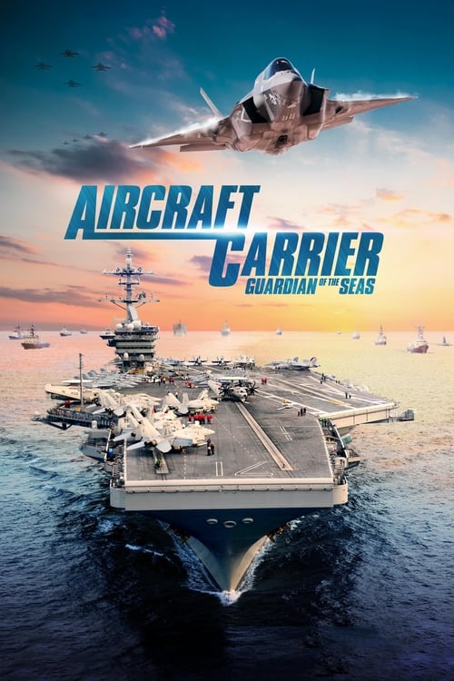 Poster for Aircraft Carrier: Guardian of the Seas